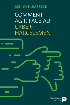 Comment agir face au cyber-harcèlement (eBook, ePUB) - Humbeeck, Bruno