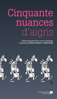 Cinquante nuances d'aigris (eBook, ePUB) - Colmant, Bruno; Kroll, Pierre