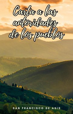 Carta a las Autoridades de los Pueblos (eBook, ePUB) - Francisco de Asis, San