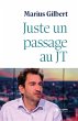 Juste un passage au JT (eBook, ePUB) - Bild 1