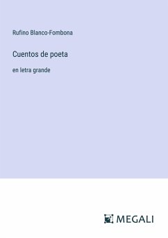 Cuentos de poeta - Blanco-Fombona, Rufino