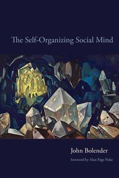 The Self-Organizing Social Mind - Bolender, John