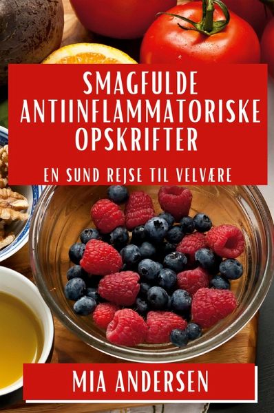 Smagfulde Antiinflammatoriske Opskrifter