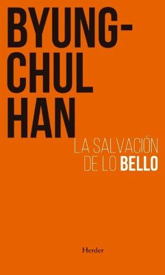 Salvación de Lo Bello - Han, Byung-Chul