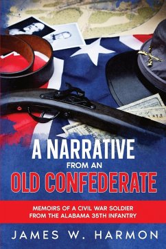 A Narrative from an Old Confederate - Harmon, James W