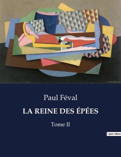 LA REINE DES ÉPÉES - Féval, Paul