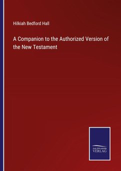 A Companion to the Authorized Version of the New Testament - Hall, Hilkiah Bedford