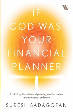 If God Was Your Financial Planner - Sadagopan, Suresh