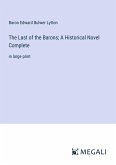 The Last of the Barons; A Historical Novel Complete