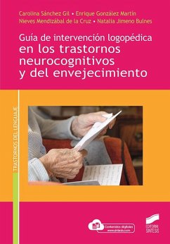 Guía de intervención logopédica en los trastornos neurocognitivos y del envejecimiento Cover Guía de intervención logopédica en los trastornos neurocognitivos y del envejecimiento
