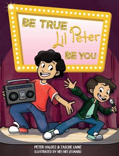 Be True, Lil Peter, Be You - Laine, Tasche; Valdez, Peter