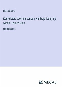 Kanteletar; Suomen kansan wanhoja lauluja ja wirsiä, Toinen kirja - Lönnrot, Elias