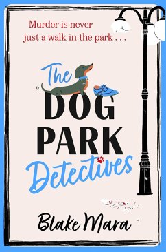 The Dog Park Detectives - Mara, Blake