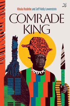 Comrade King - Radebe, Khulu; Lowenstein, Jeff Kelly