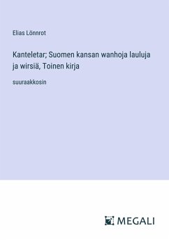 Kanteletar; Suomen kansan wanhoja lauluja ja wirsiä, Toinen kirja - Lönnrot, Elias
