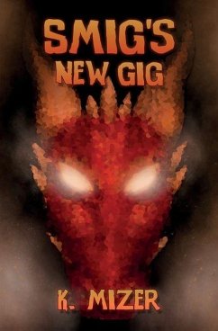 Smig's New Gig - Mizer, K.