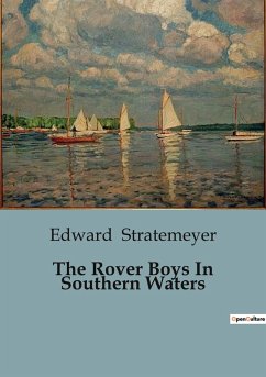 The Rover Boys In Southern Waters - Stratemeyer, Edward