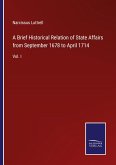 A Brief Historical Relation of State Affairs from September 1678 to April 1714