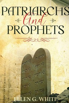 Patriarchs and Prophets - White, Ellen G