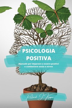 Psicologia positiva - Kaspar, Richard J.