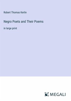 Negro Poets and Their Poems - Kerlin, Robert Thomas