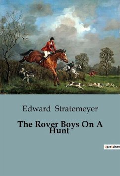 The Rover Boys On A Hunt - Stratemeyer, Edward