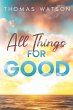 All Things for Good - Bild 1