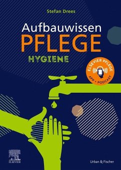 Aufbauwissen Pflege Hygiene - Drees, Stefan;Commandeur, Natalie;Lupsczyk, Melanie
