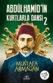 AbdülhamidIn Kurtlarla Dansi 2