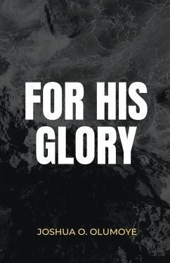 For His Glory - Olumoye, Joshua