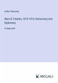 Wars & Treaties, 1815-1914; Democracy and Diplomacy