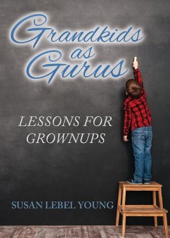 Grandkids as Gurus - Young, Susan Lebel