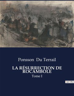 LA RÉSURRECTION DE ROCAMBOLE - Du Terrail, Ponsson