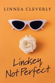 Lindsey, Not Perfect (eBook, ePUB)