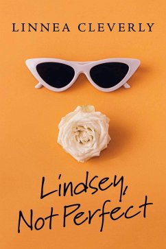 Lindsey, Not Perfect (eBook, ePUB) - Cleverly, Linnea Lindsey, Not Perfect (eBook, ePUB) - Cleverly, Linnea