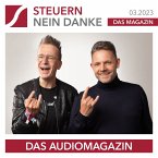 Steuern Nein Danke - Das Audiomagazin - 03.2023 (MP3-Download)