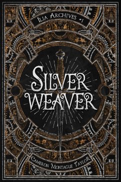 Cover Silverweaver: an Ilia Archives Novella (eBook, ePUB)