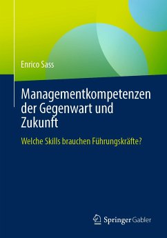 Managementkompetenzen der Gegenwart und Zukunft (eBook, PDF) - Sass, Enrico