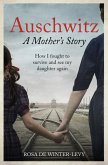 Auschwitz A Mother's Story (eBook, ePUB)