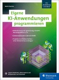 Eigene KI-Anwendungen programmieren (eBook, ePUB)