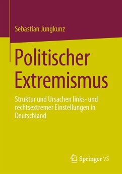 Politischer Extremismus (eBook, PDF) - Jungkunz, Sebastian