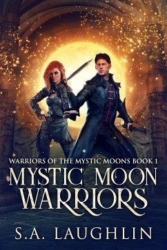 Mystic Moon Warriors (eBook, ePUB) - A. Laughlin, Sally