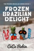 Frozen Brazilian Delight (eBook, ePUB)