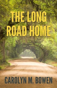 The Long Road Home (eBook, ePUB) - M. Bowen, Carolyn