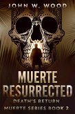 Muerte Resurrected (eBook, ePUB)