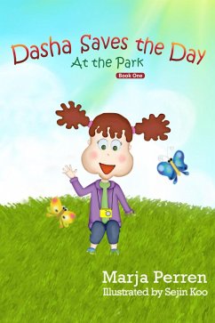 Cover Dasha Saves the Day: at the Park (Dasha Flash® Book, #1) (eBook, ePUB)