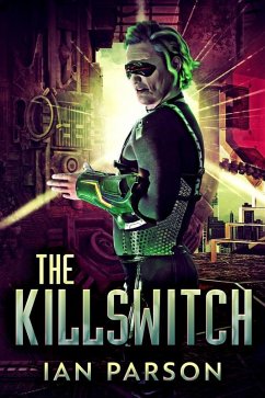 The Killswitch (eBook, ePUB) - Parson, Ian