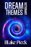 Dream Themes Dictionary (Grow Your Vocabulary, #1) (eBook, ePUB) Dream Themes Dictionary (Grow Your Vocabulary, #1) (eBook, ePUB)