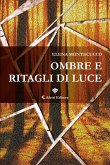 Ombre e ritagli di luce (eBook, ePUB)