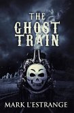 The Ghost Train (eBook, ePUB)